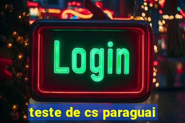 teste de cs paraguai